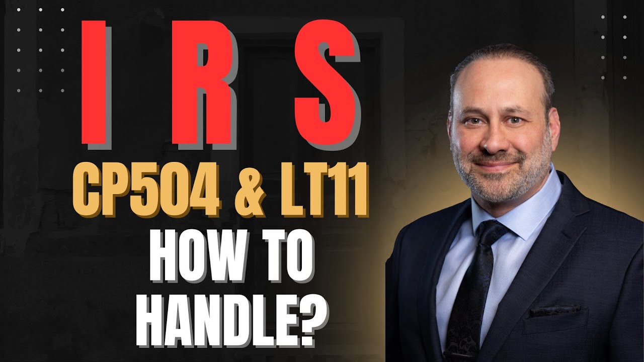 IRS CP504 & LT11 Notices Explained: What To Do When the IRS Threatens to Levy | Chad Silver
